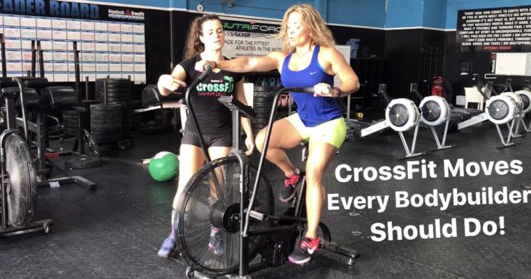 Collaboration! CrossFit Moves Every Body Builder Should Do!