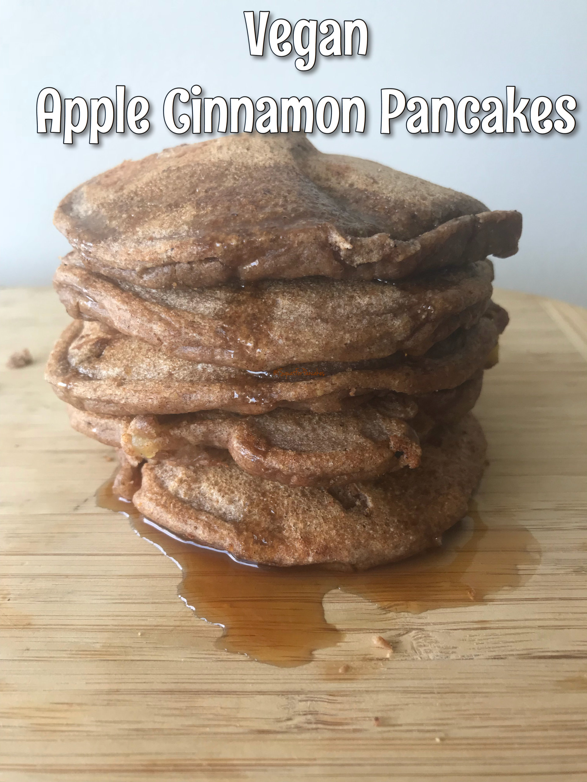 Recipe! VEGAN Apple Cinnamon Pancakes!