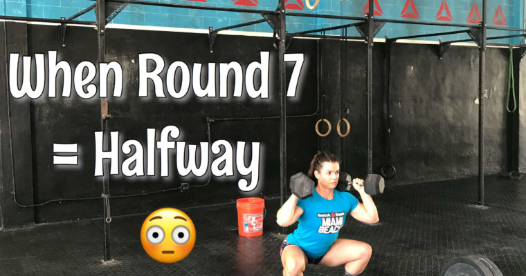 The CrossFit Open 18.2 Tips: When Round 7 = Halfway 😳