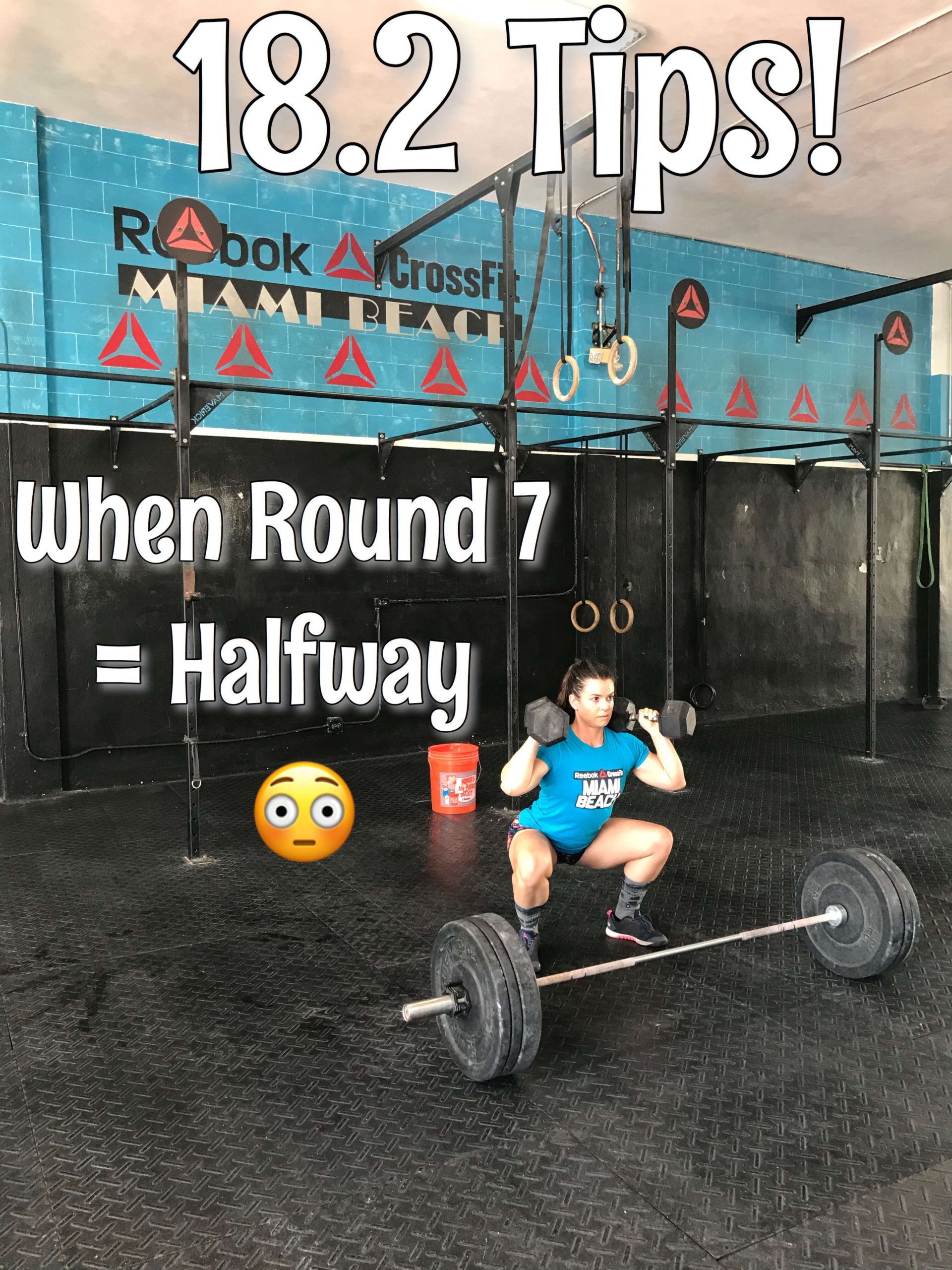 The CrossFit Open 18.2 Tips: When Round 7 = Halfway 😳